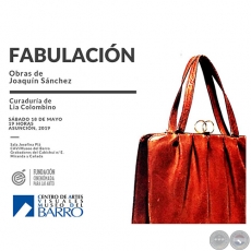 FABULACIÓN - Obras de Joaquín Sánchez - Sábado, 18 de Mayo de 2019